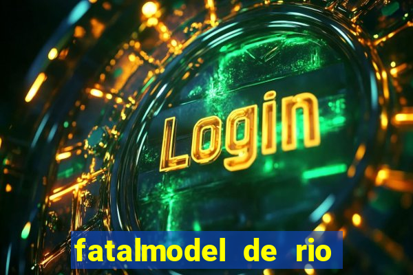 fatalmodel de rio claro sp